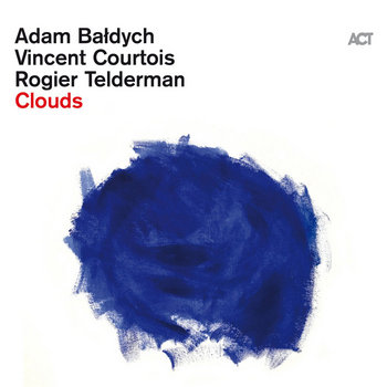 Clouds: het debuutalbum van Telderman, Bałdych en Courtois is er
